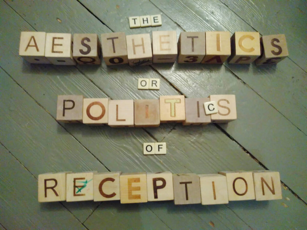 The aesthetics or politics of reception